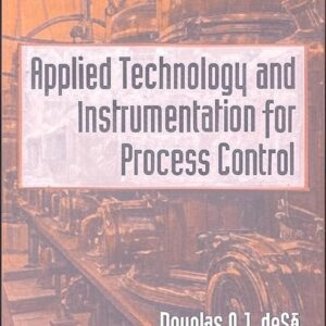 Applied Technology and Instrumentation for Process Control – Douglas O.J. deSá