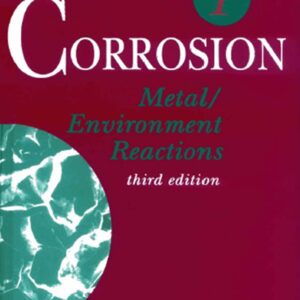 Corrosion Volume 1: Metal/Environment Reactions - راهنمای جامع خوردگی فلزات توسط L. L. Shreir